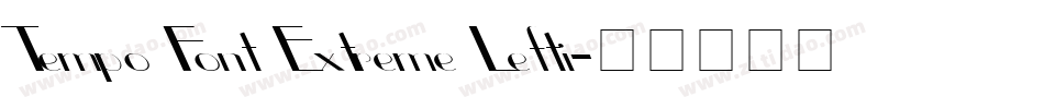 Tempo Font Extreme Lefti字体转换